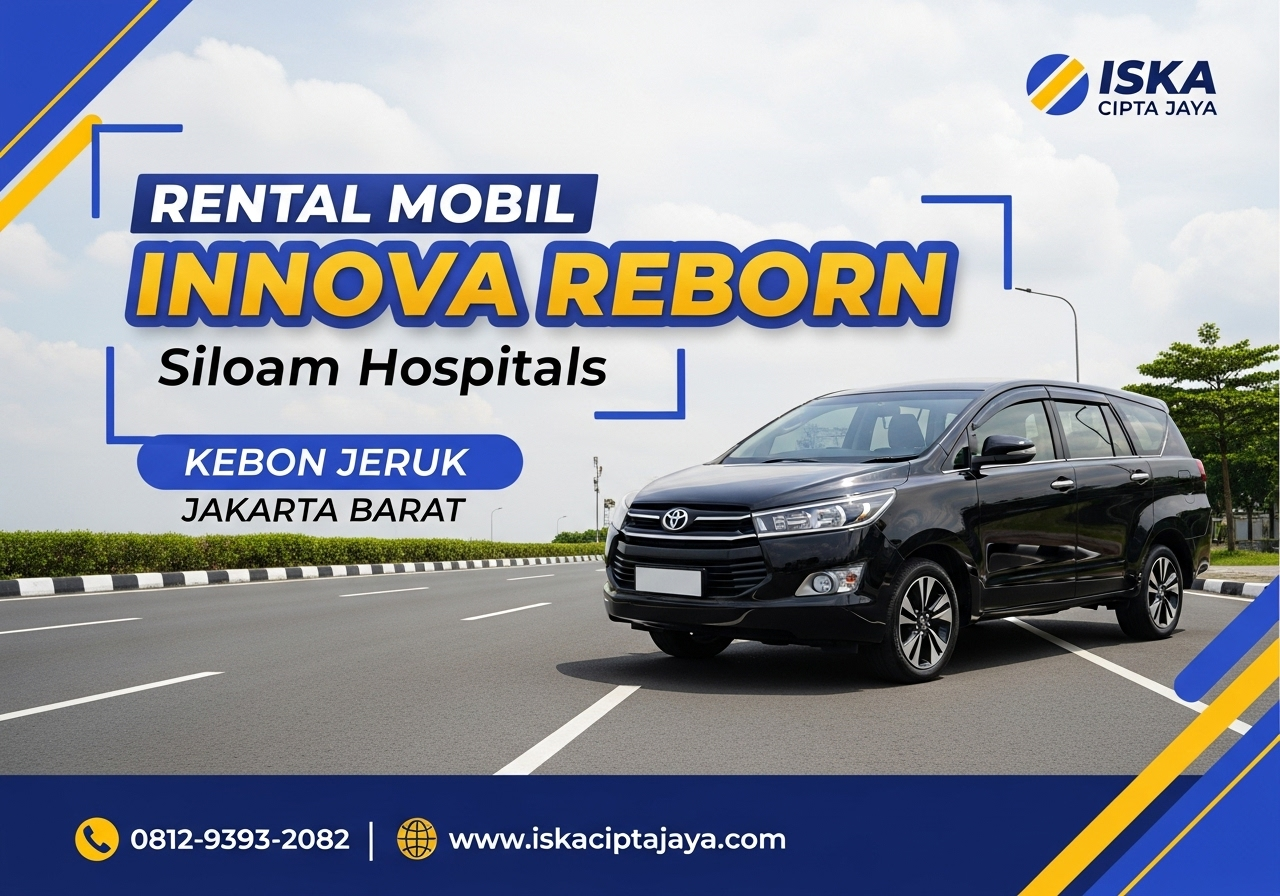 Rental Mobil Innova Reborn Siloam Hospitals Kebon Jeruk Jakarta - Solusi Perjalanan Terpercaya
