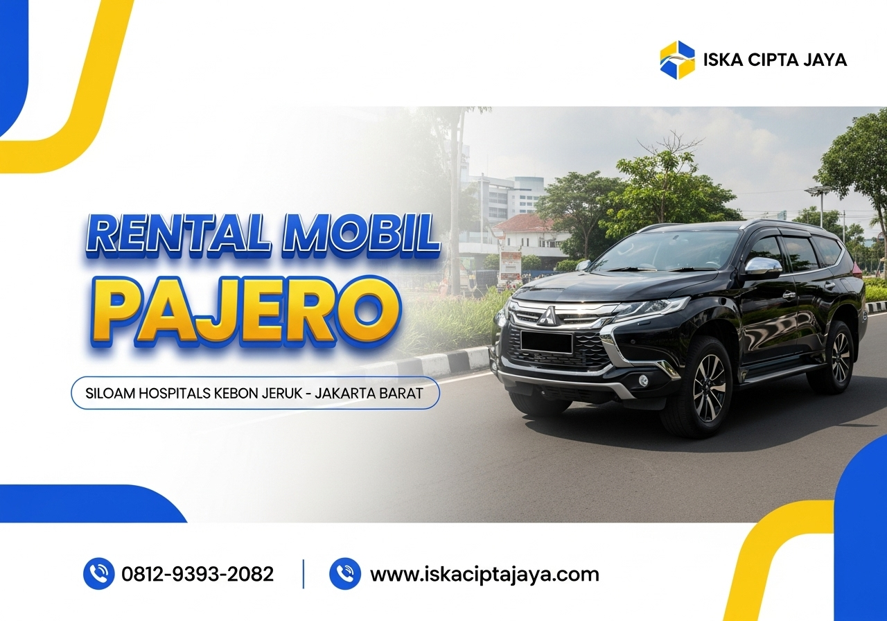 Rental Mobil Pajero Dekat RS Umum Siloam Hospitals Kebon Jeruk - Solusi Transportasi Terpercaya