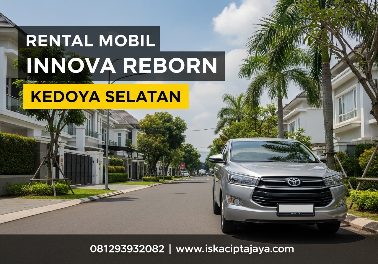 Rental Mobil Innova Reborn di Kedoya Selatan Solusi Transportasi Terbaik untuk Keluarga dan Bisnis
