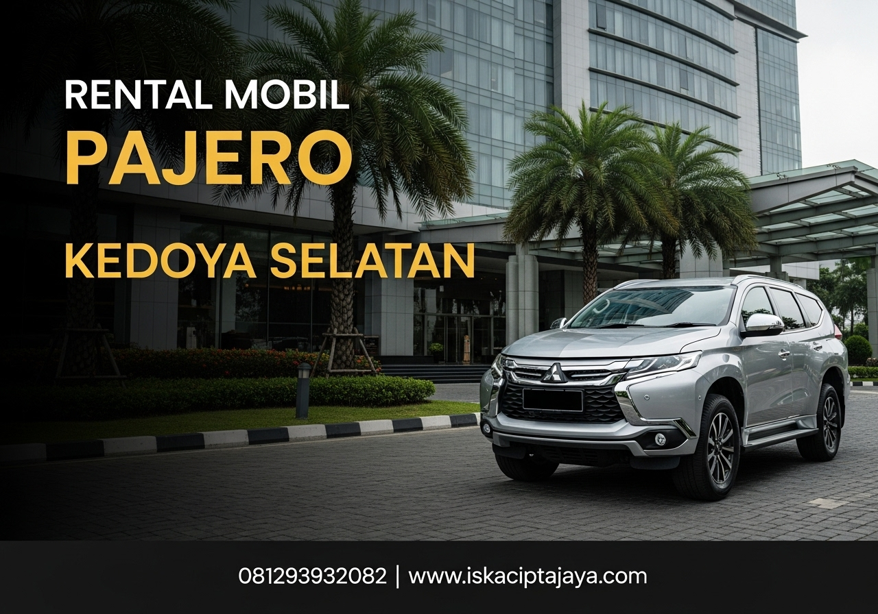 Rental Mobil Pajero di Kedoya Selatan - Solusi Transportasi Keluarga & Bisnis Terpercaya