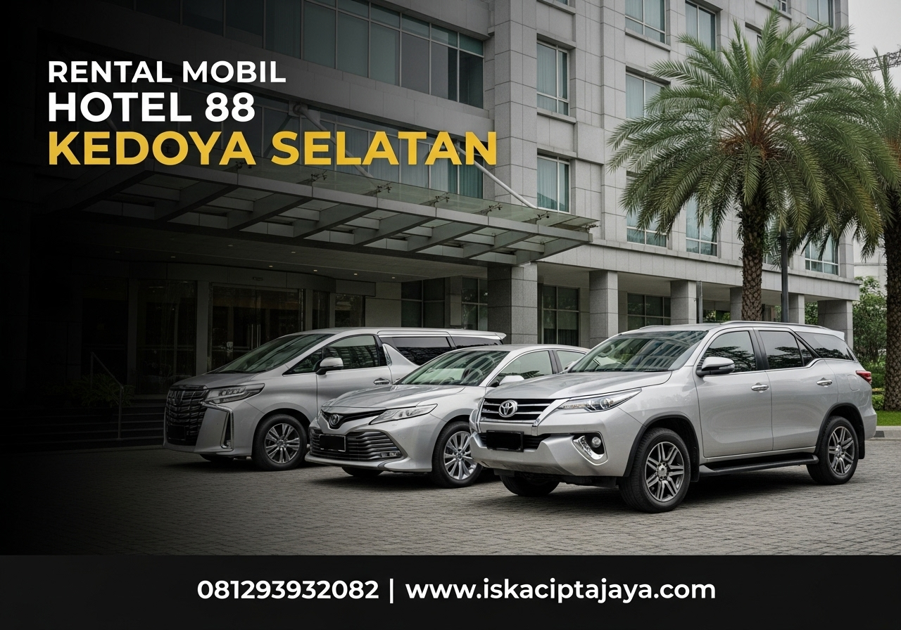Rental Mobil Dekat Hotel 88 di Kedoya Selatan - Solusi Transportasi Terdepan untuk Tamu Hotel dan Masyarakat