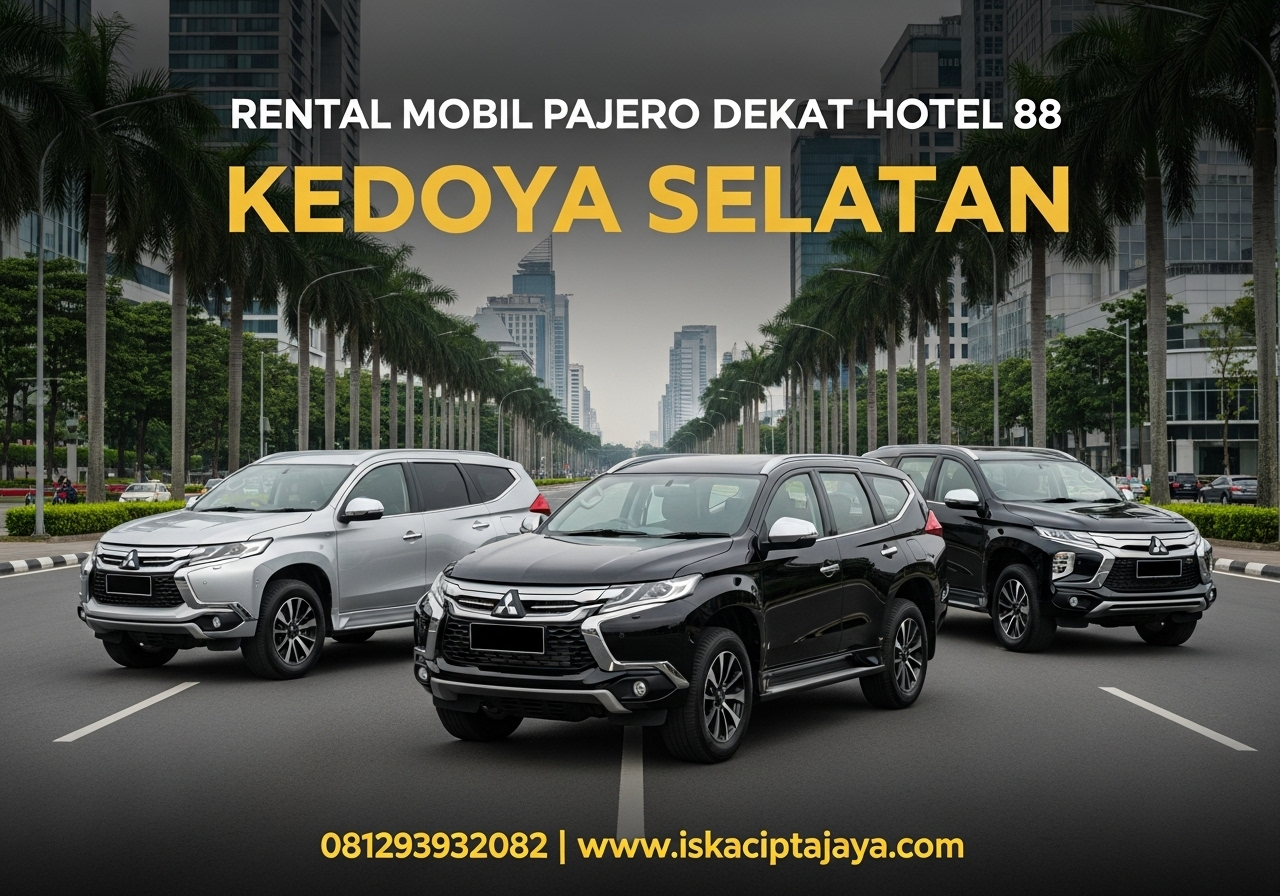 Rental Mobil Pajero Dekat Hotel 88 Kedoya Jakarta Barat - Solusi Transportasi Terpercaya