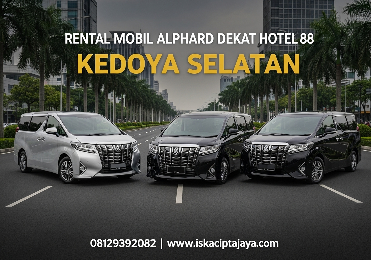 Rental Mobil Alphard Dekat Hotel 88 Kedoya Jakarta Barat - Solusi Transportasi Premium