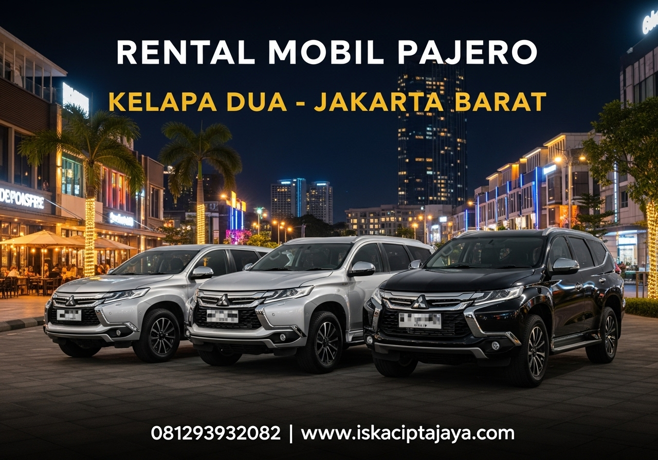 Rental Mobil Pajero Dekat Kelapa Dua Jakarta Barat - Solusi Transportasi Terpercaya untuk Keluarga dan Bisnis