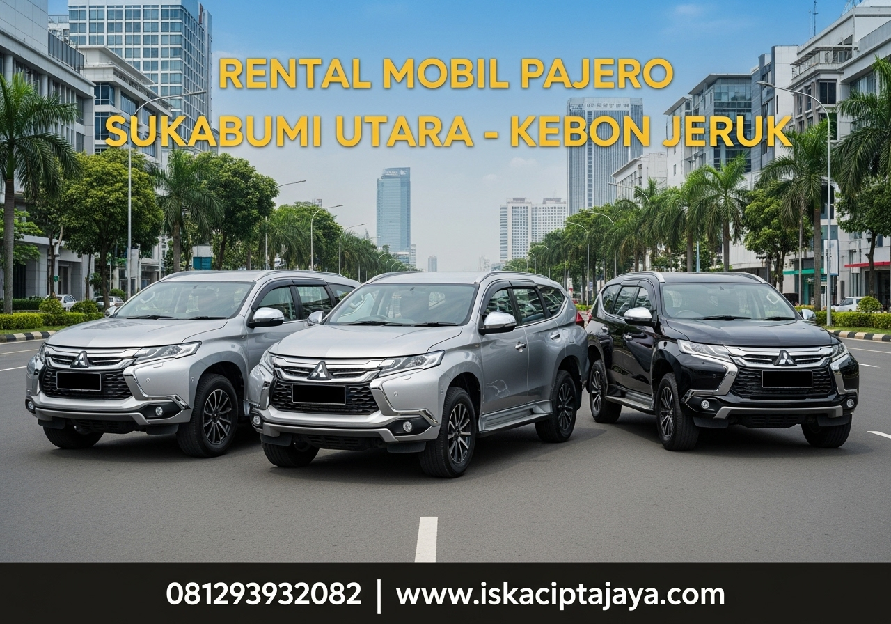 Layanan Rental Mobil Pajero yang Lengkap dari ISKA Cipta Jaya Layanan Rental Mobil Pajero yang Lengkap dari ISKA Cipta Jaya