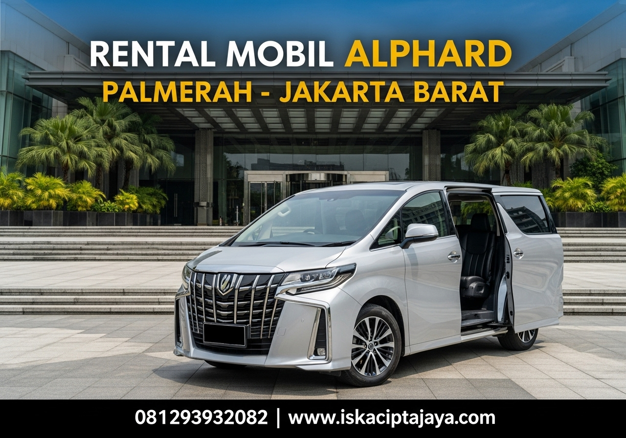 Rental Mobil Alphard di Palmerah Jakarta Barat – Layanan Premium untuk Perjalanan Nyaman 