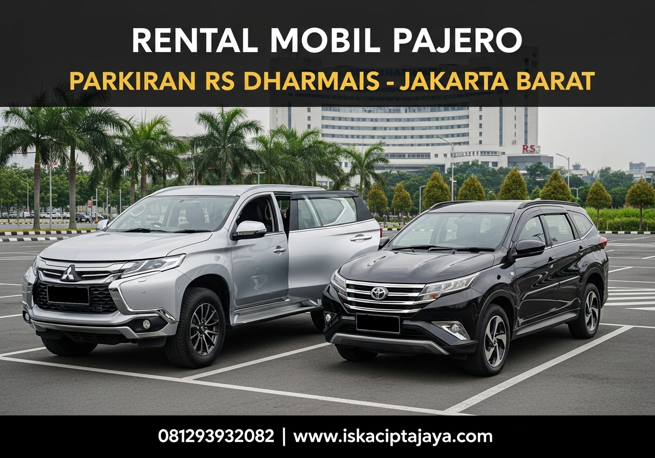 Rental Mobil Dekat RS Dharmais Palmerah Jakarta Barat - Solusi Transportasi Terpercaya ISKA Cipta Jaya