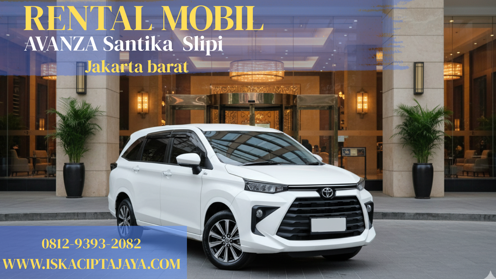Rental Mobil Avanza Dekat Hotel Santika Slipi Jakarta Barat – Siap Dalam 30 Menit