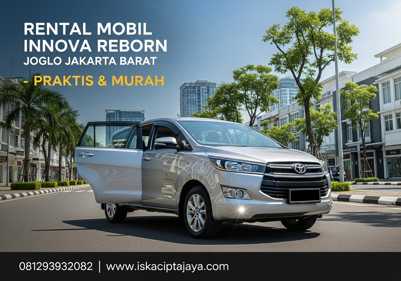 Sewa Mobil Innova Reborn di Joglo Solusi Premium untuk Perjalanan Keluarga 